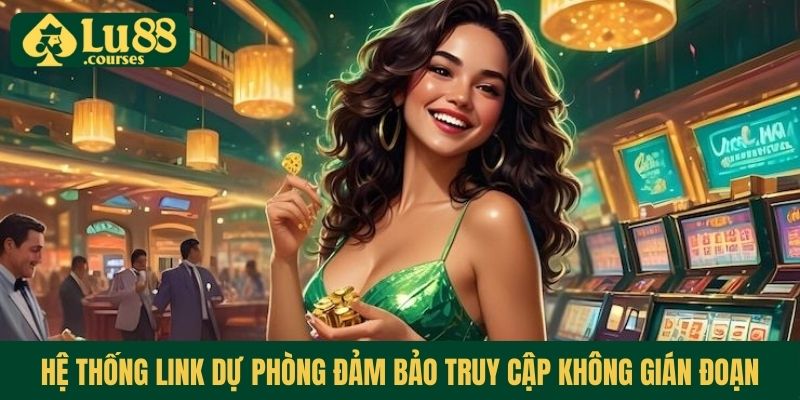 Hệ thống link dự phòng đảm bảo truy cập không gián đoạn